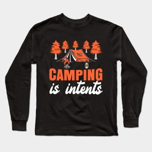 Funny - Camping Is In Tents Long Sleeve T-Shirt